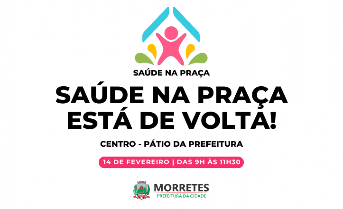 Programa Saúde Na Praça Retorna No Dia 14 de Fevereiro No Pátio da Prefeitura