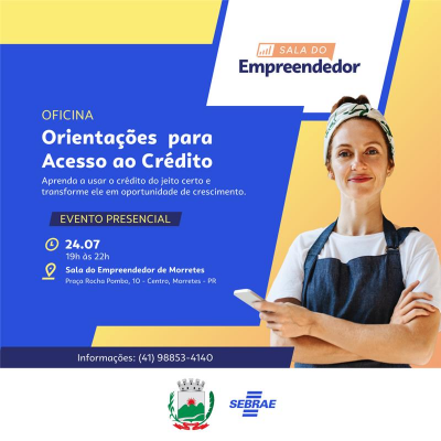 Oficina Orientação para Acesso a Crédito ajuda empreendedores a conquistar financiamento de forma segura