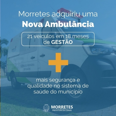 A Prefeitura de Morretes adquiriu uma nova ambulância para o município