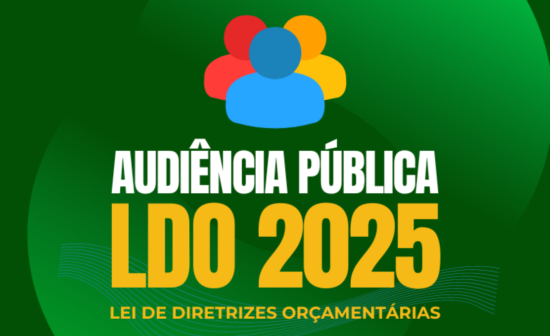 Audiência Pública de Apresentação da Ldo 2025