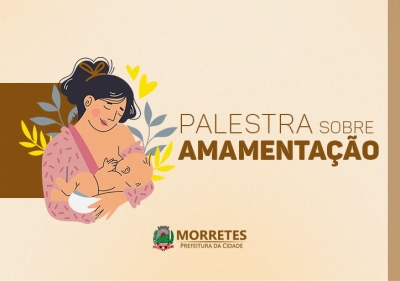 Agosto Dourado: Morretes promove palestra multiprofissional sobre amamentação