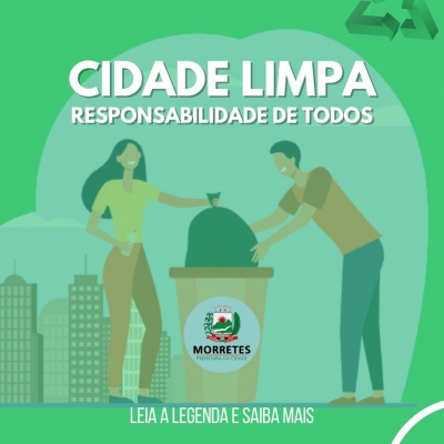 Secretaria Municipal de Meio Ambiente inicia a Campanha Cidade Limpa, Responsabilidade de Todos