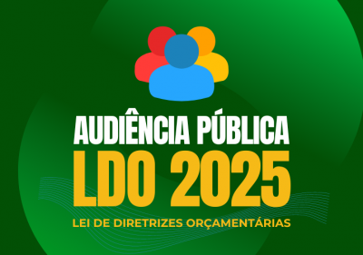 Audiência pública de apresentação da LDO 2025