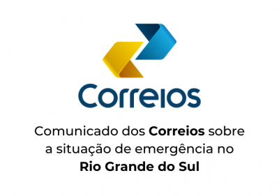 Comunicado dos correios sobre a situação de emergência no Rio Grande do Sul