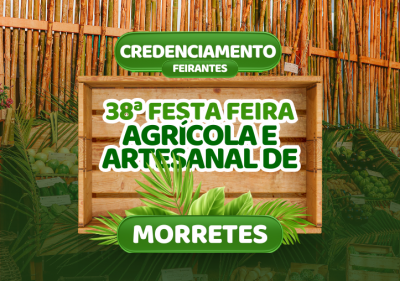 Credenciamento para a 38.ª Festa Feira Agrícola e Artesanal de Morretes