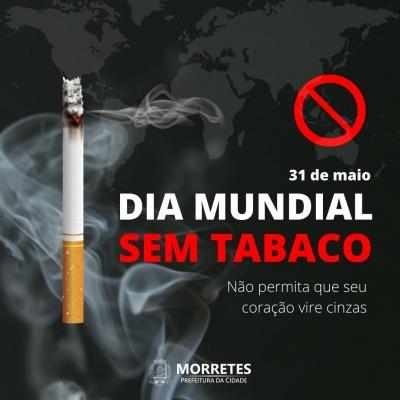Dia 31 de maio, dia mundial sem tabaco 