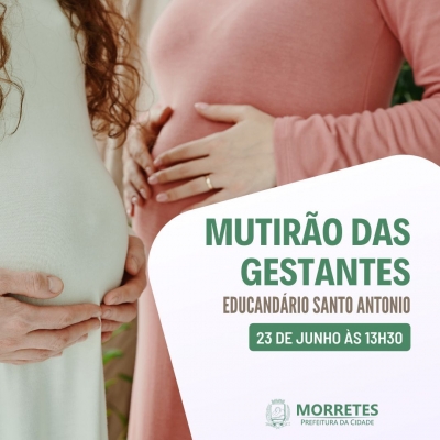 Secretaria Municipal de Saúde convida as futuras mamães para o Mutirão das Gestantes