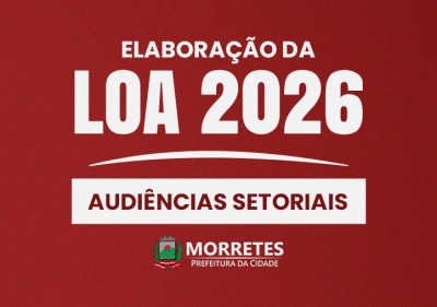 Prefeitura de Morretes abre participação popular para a elaboração da LOA 2026
