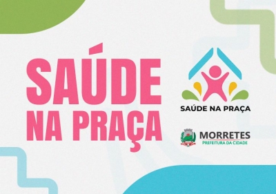 Prefeitura de Morretes realiza mais uma edição do Programa “Saúde na Praça”